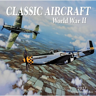 Classic Aircraft World War II 2027 Wall Calendar