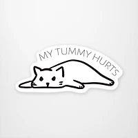 My Tummy Hurts  Vinyl Sticker