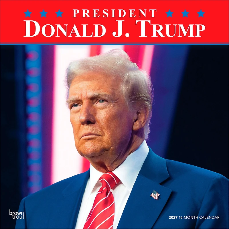 President Donald J Trump 2027 Wall Calendar - Online Only