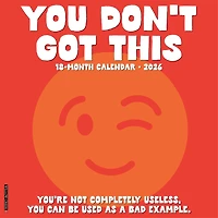 You Dont Got This 2026 Wall Calendar