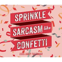Spread Sarcasm Like Confetti 2026 Box Calendar - Online Only