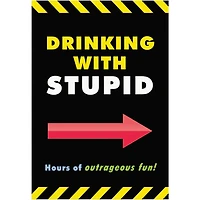 Drinking With Stupid