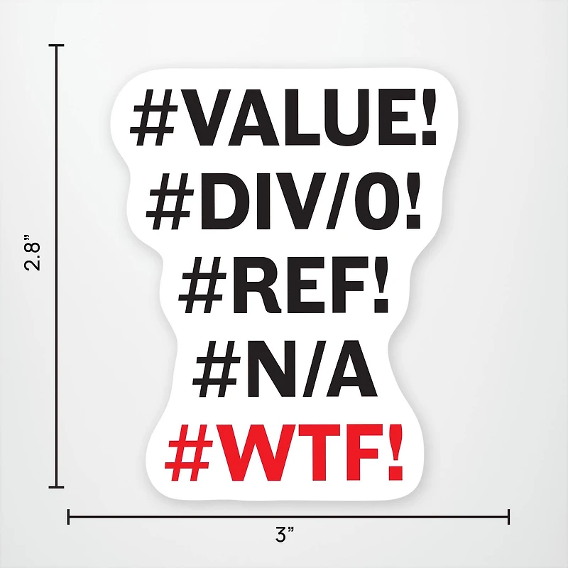 #VALUE #DIV/0! #REF! #N/A! #WTF! Vinyl Sticker