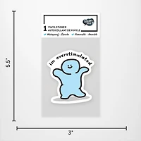 Im Overstimulated Vinyl Sticker