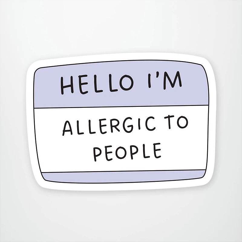 Hello I'm Allergic to People Vinyl Sticker