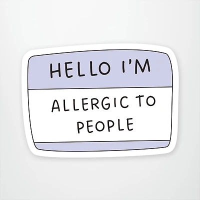 Hello I'm Allergic to People Vinyl Sticker