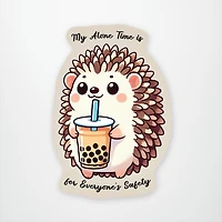 My Alone Time is for Everyone's Safety Vinyl Sticker