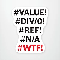 #VALUE #DIV/0! #REF! #N/A! #WTF! Vinyl Sticker