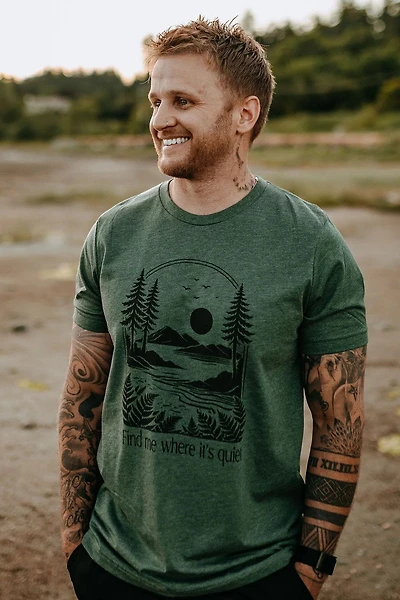 Find Me Where It's Quiet Tee