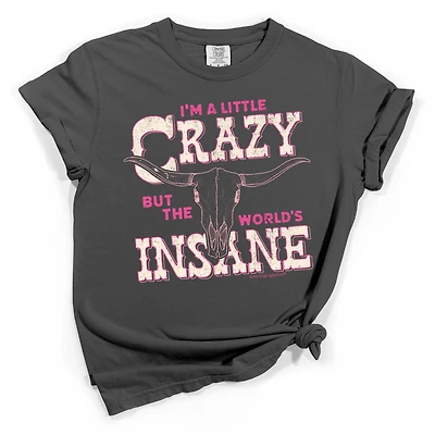 A Little Crazy Short Sleeve T-Shirt