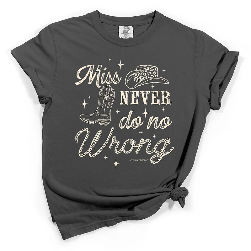 Miss Never Do No Wrong Short Sleeve T-Shirt