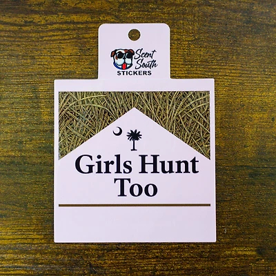 Girls Hunt Too Decal