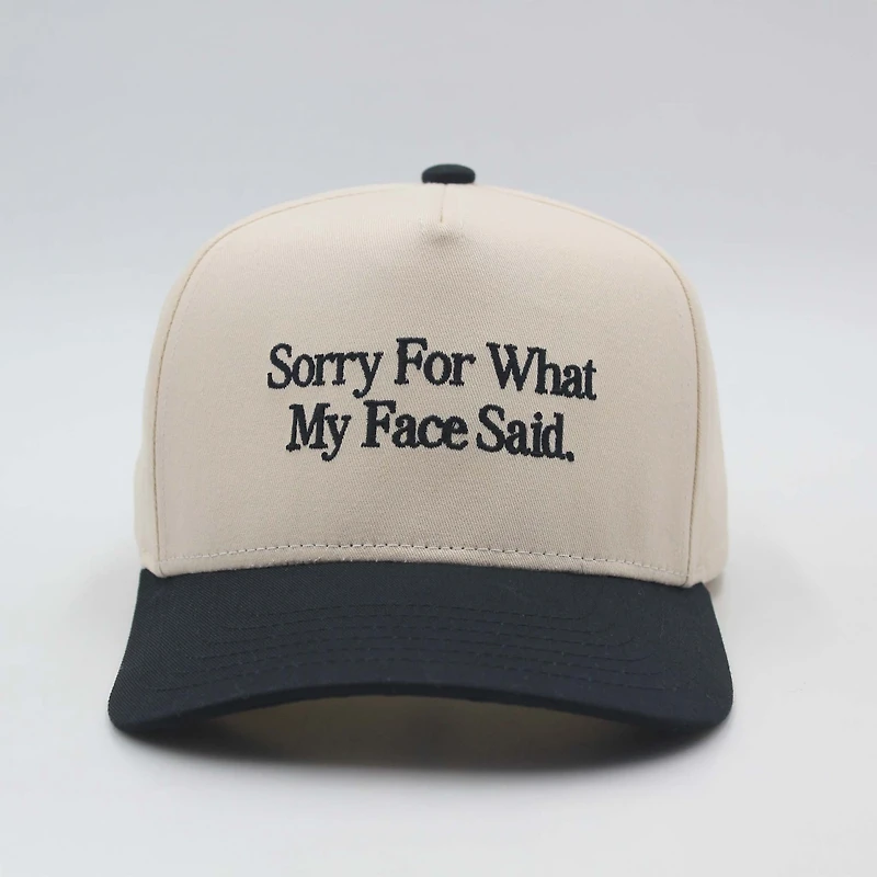 Sorry For My Face Hat
