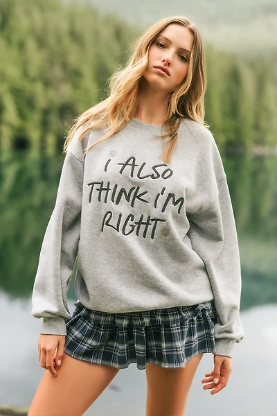 I'm Right Embroidered Fleece Sweatshirt