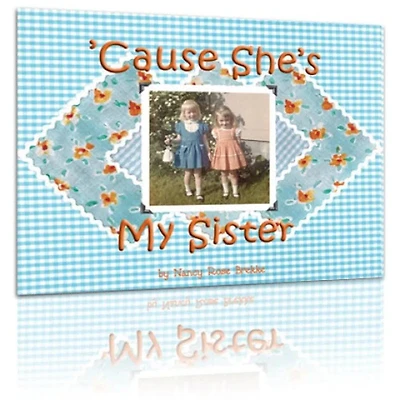 'Cause She's My Sister