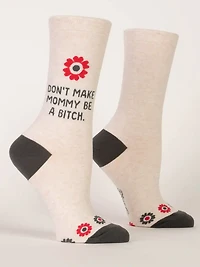 BLUE Q - Don't Make Mommy A Bitch - Crew - Women's