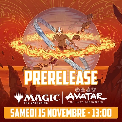 vénement Magic the Gathering - Prerelease Avatar the Last Airbender
