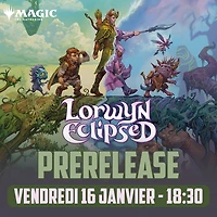 Événement Magic the Gathering - Prerelease Lorwyn Eclipsed - Vendredi 18:30