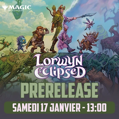 Événement Magic the Gathering - Prerelease Lorwyn Eclipsed - Samedi 13:00