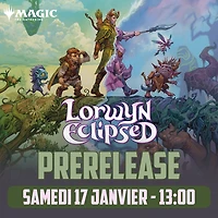 Événement Magic the Gathering - Prerelease Lorwyn Eclipsed - Samedi 13:00