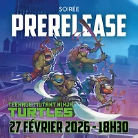 Événement Magic the Gathering - Prerelease Teenage Mutant Ninja Turtles - Vendredi 18:30