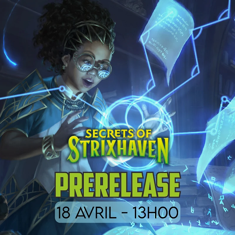 Événement Magic the Gathering - Prerelease Secrets of Strixhaven - Samedi 13:00