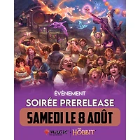 Événement Magic the Gathering - Prerelease The Hobbit - Samedi 13:00