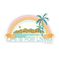 4" Life Is For Living Vinyl
