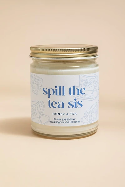 Spill The Tea Sis 9oz Scented Candle Jar