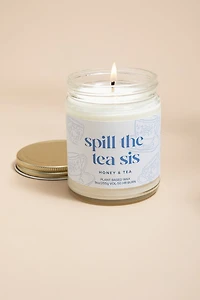 Spill The Tea Sis 9oz Scented Candle Jar