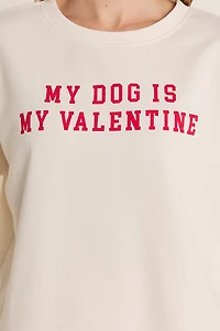 My Dog Is Valentine Graphic Sweatshirt