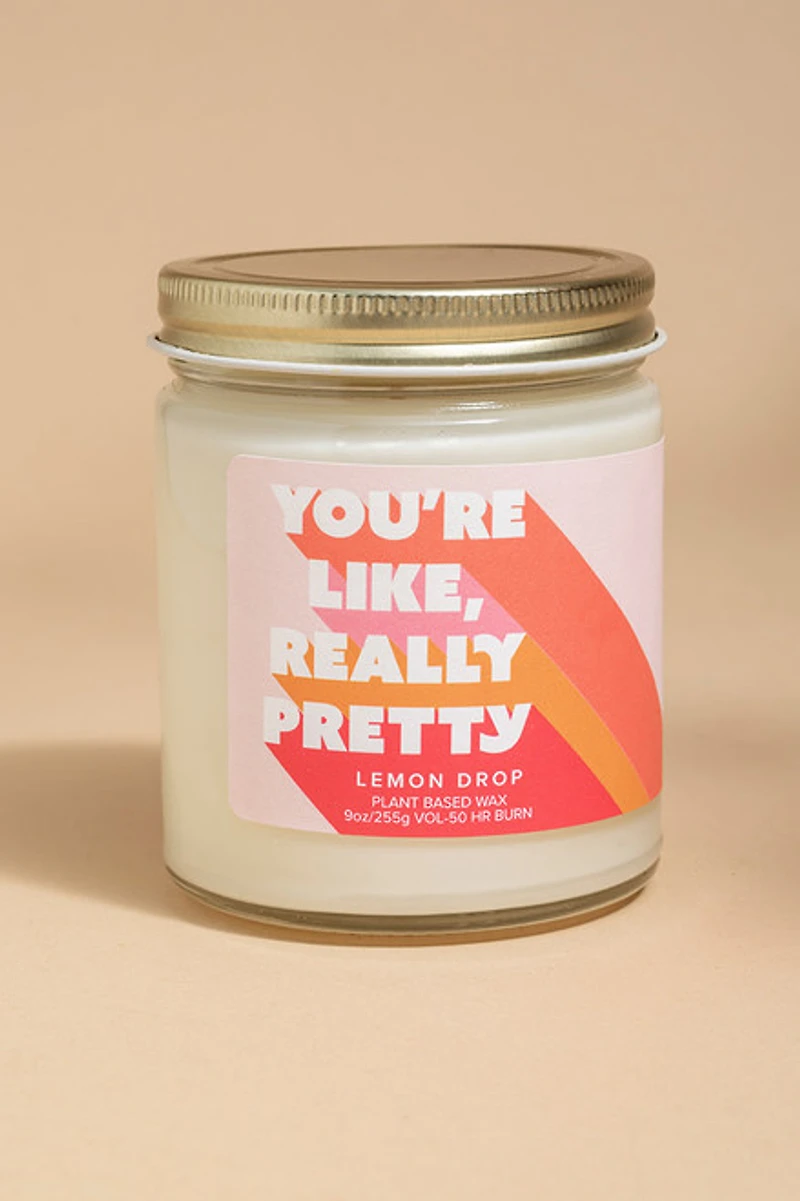 Youre Like Really Pretty 9oz Scented Candle Jar
