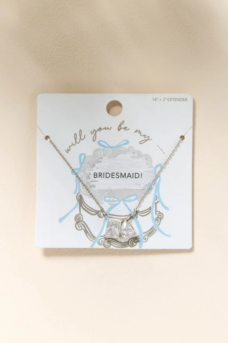 Will You Be My Bridesmaid Pendant Necklace