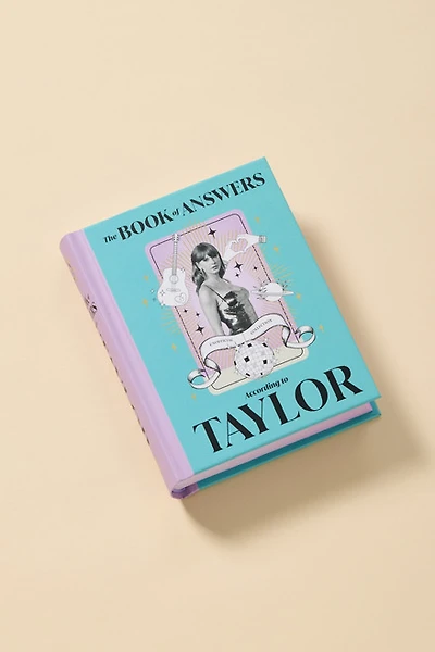 The Book of Answers According to Taylor: Profound and Powerful Insight from the Queen of Pop