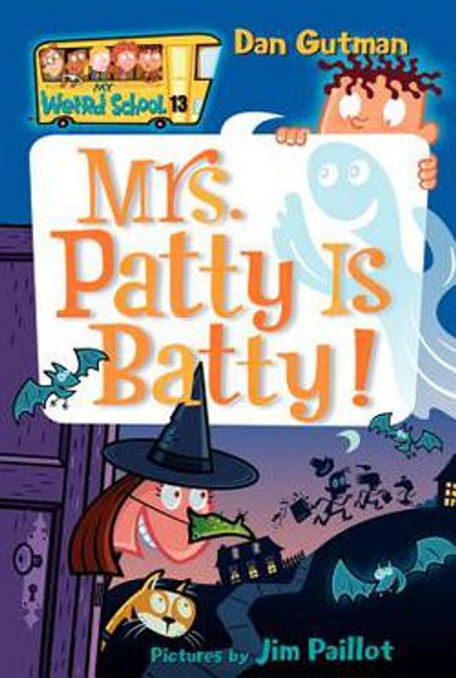 My Weird School #13  :  Mrs. Patty Is Batty!