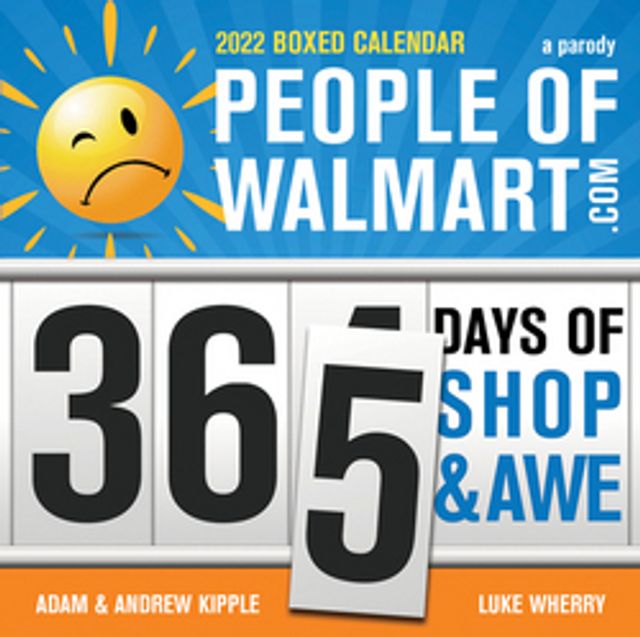 Adam Kipple 2022 People of Walmart Boxed Calendar : 365 Days of Shop and Awe | Green Tree Mall Adam Kipple 2022 People of Walmart Boxed Calendar : 365 Days of Shop and Awe | Green Tree Mall