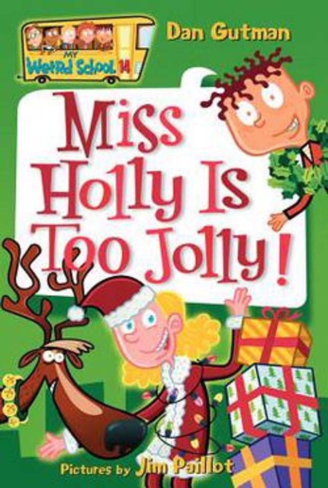 My Weird School #14  :  Miss Holly Is Too Jolly!: A Christmas Holiday Book for Kids