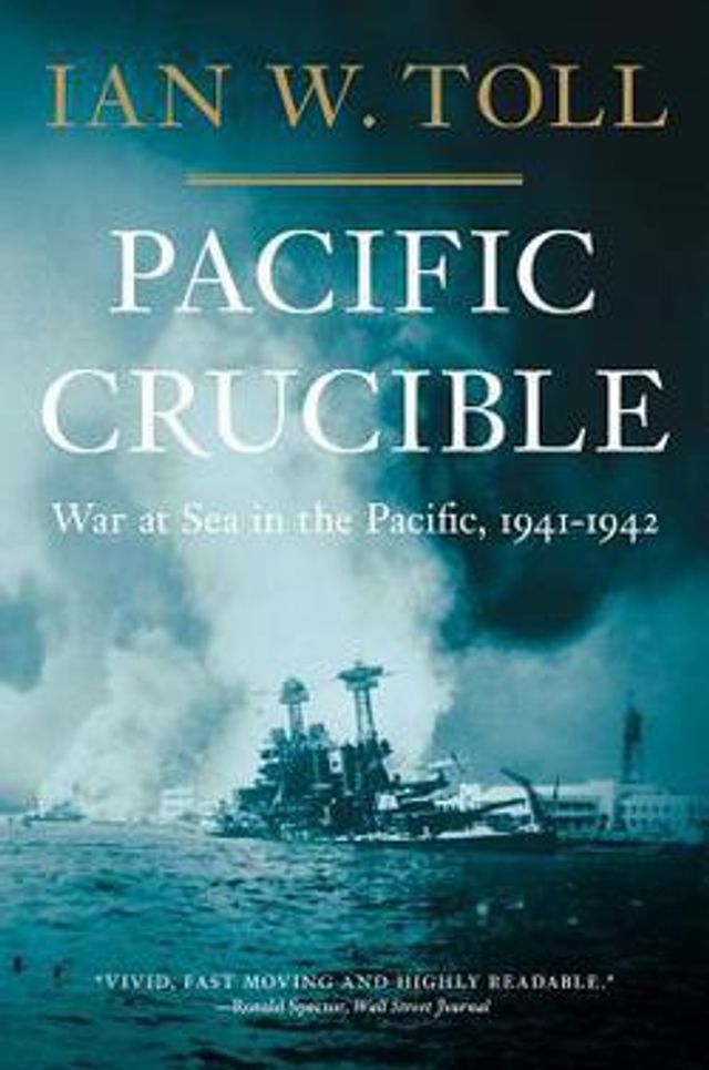 Pacific Crucible  :  War at Sea in the Pacific, 1941-1942