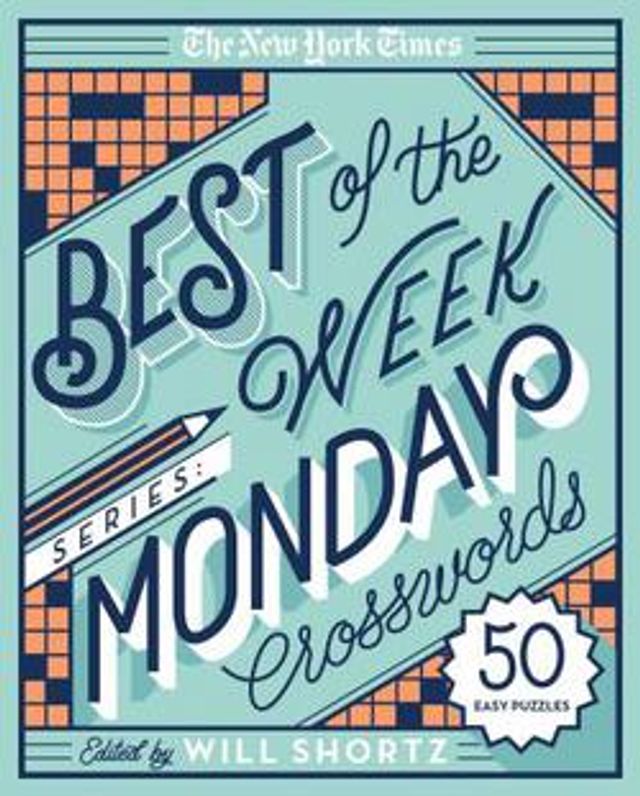 The New York Times Best of the Week Series  :  Monday Crosswords: 50 Easy Puzzles
