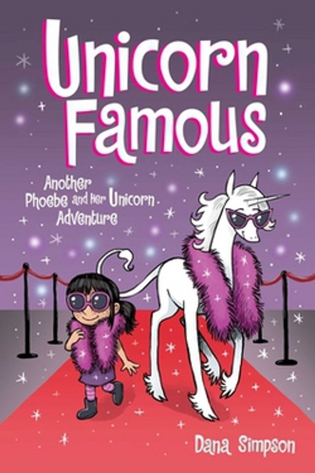 Unicorn Famous  :  Another Phoebe and Her Unicorn Adventure Volume 13