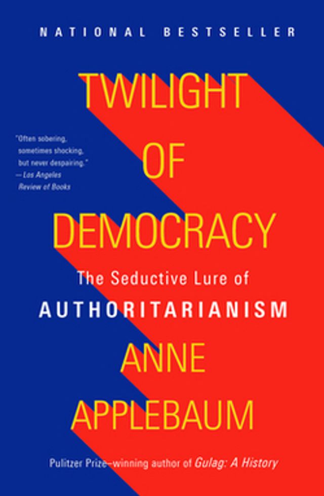 Twilight of Democracy  :  The Seductive Lure of Authoritarianism