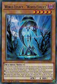 World Legacy - "World Chalice" - COTD-EN023 - Rare - 1st Edition