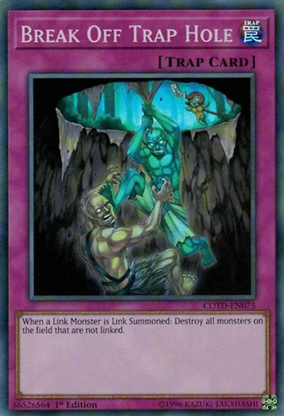 Break Off Trap Hole - COTD-EN075 - Super Rare - 1st Edition