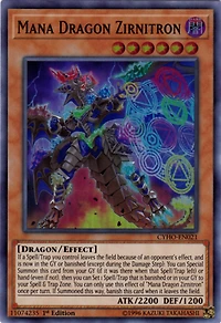 Mana Dragon Zirnitron - CYHO-EN021 - Super Rare - 1st Edition