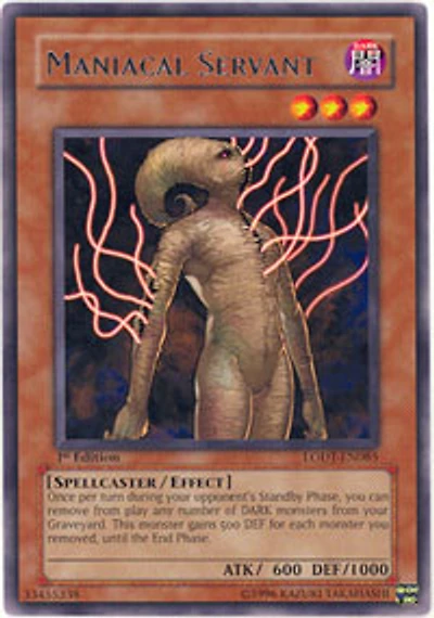 Maniacal Servant - LODT-EN085 - Rare - 1st Edition