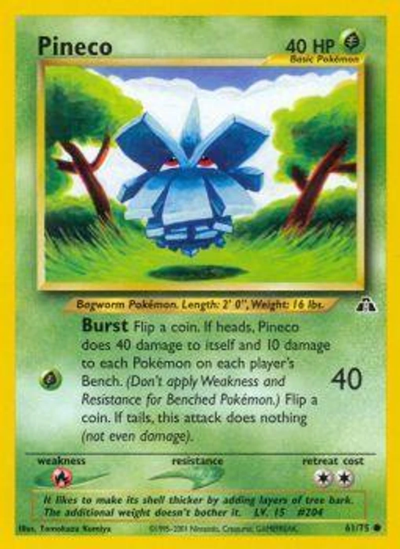 Pineco - 61/75 Common Unlimited Edition