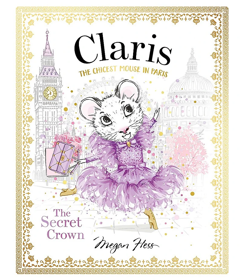 Chronicle Books Claris: The Secret Crown: The Chicest Mouse in Paris