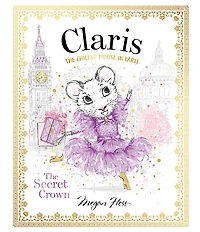 Chronicle Books Claris: The Secret Crown: The Chicest Mouse in Paris