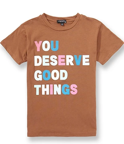 Originality Big Girls Short Sleeve You Deserve Good Things Tee