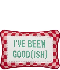 Peking Handicraft I've Been Good(ISH) Embroidered Pillow